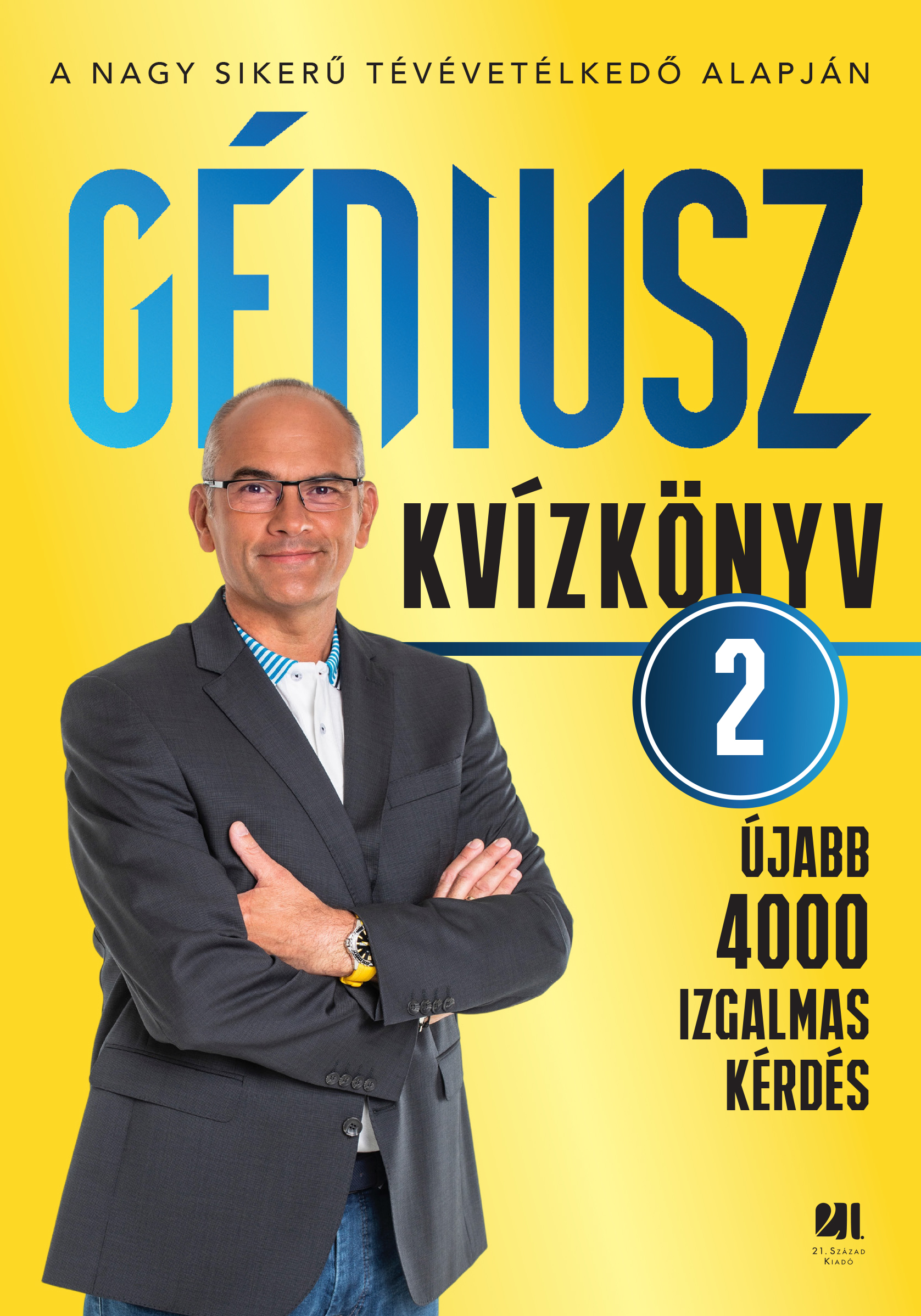 Több szerző: Géniusz kvízkönyv 2. Újabb 4000 izgalmas kérdés