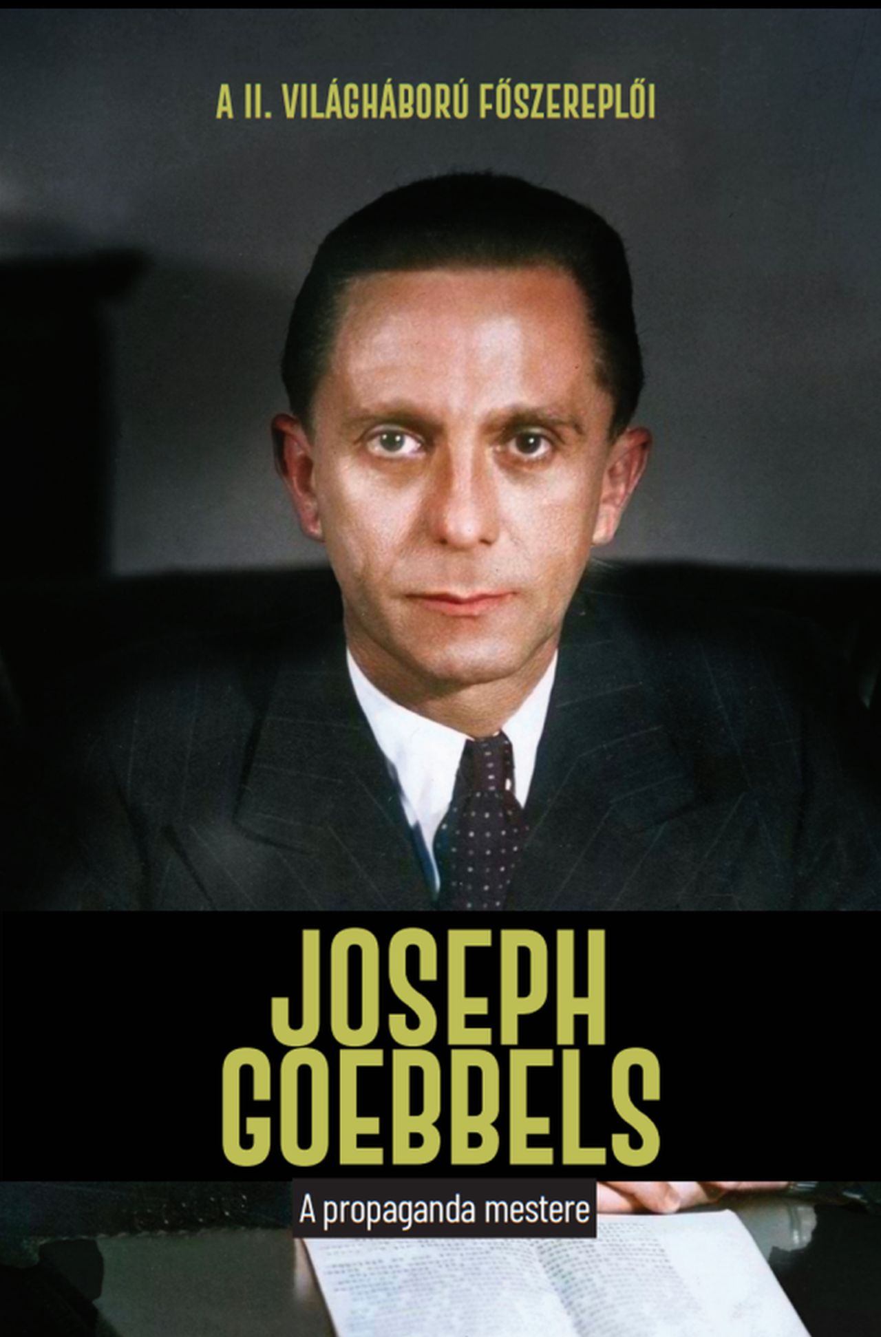 Corrales, Mar: Joseph Goebbels – A propaganda mestere