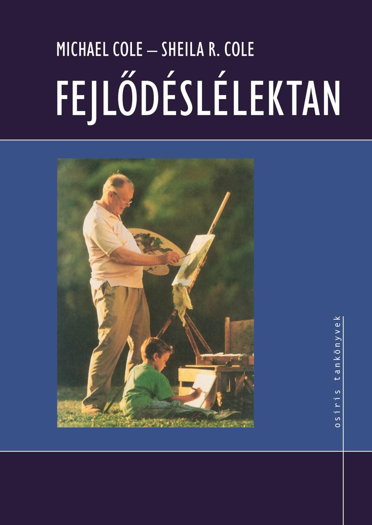 Michael Cole – Sheila R. Cole: Fejlődéslélektan