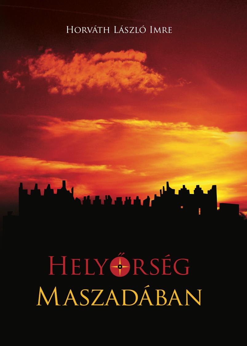 Horváth László Imre: Helyőrség Maszadában