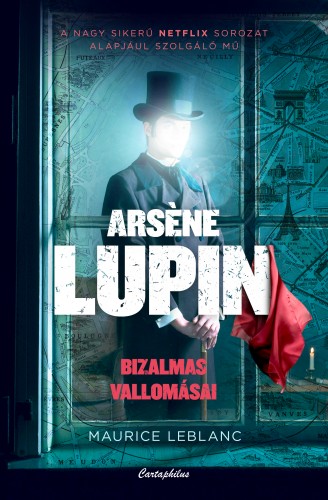Maurice Leblanc: Arséne Lupin bizalmas vallomásai