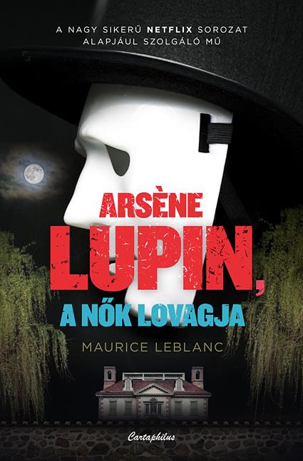 Arséne Lupin, a nők lovagja