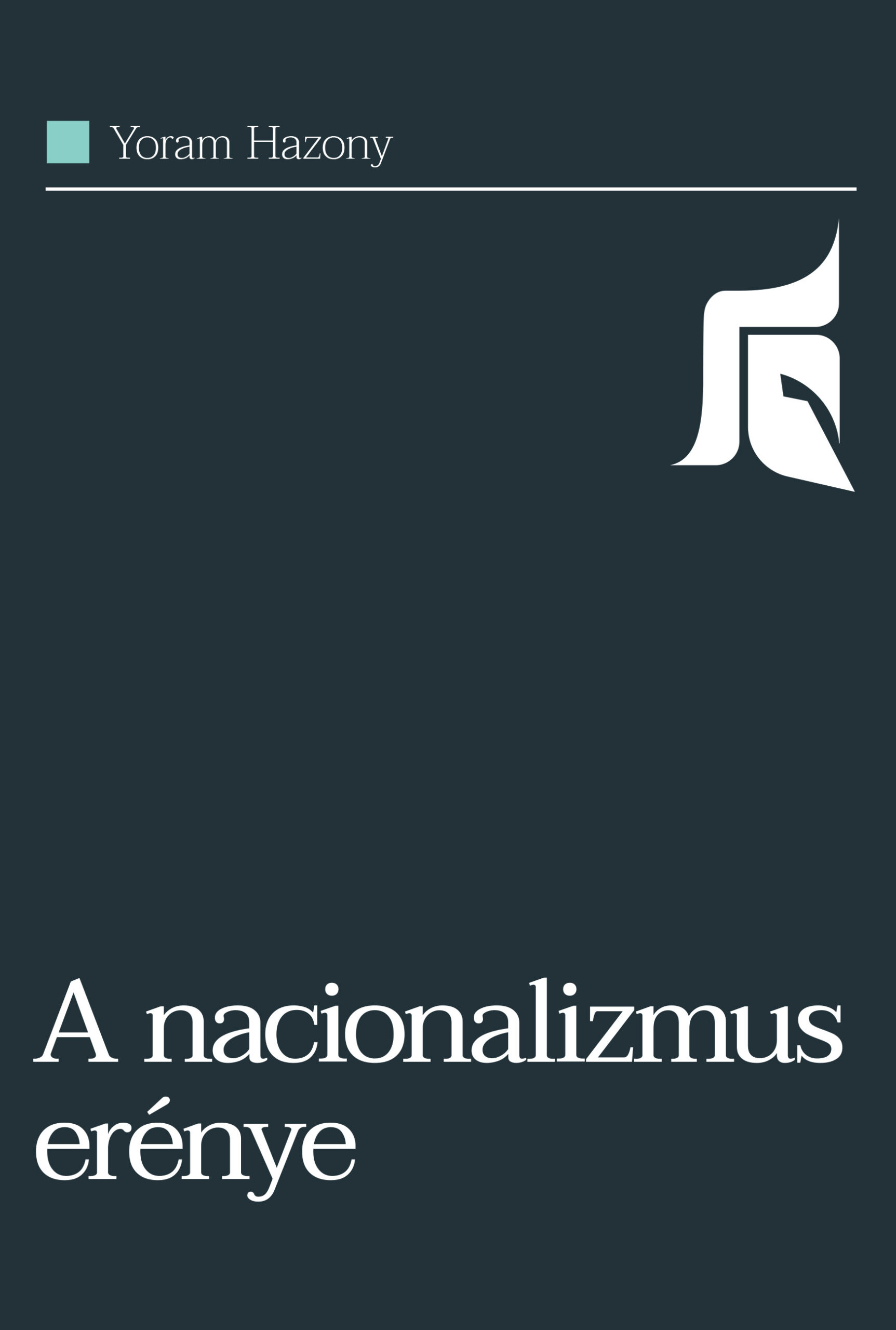 Yoram Hazony: A nacionalizmus erénye