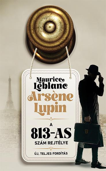 Maurice Leblanc: Arséne Lupin a 813-as szám rejtélye