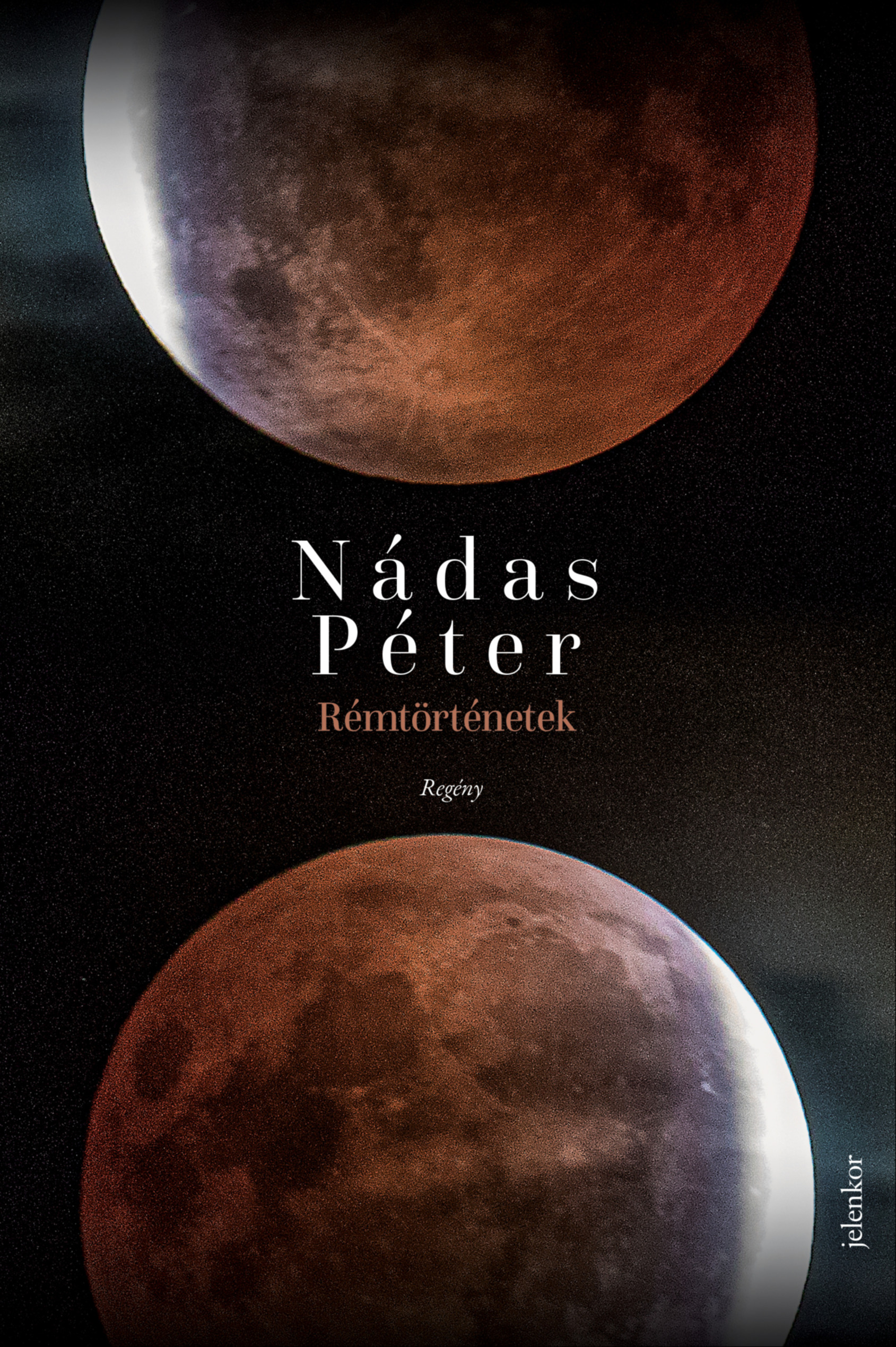 Nádas Péter: Rémtörténetek