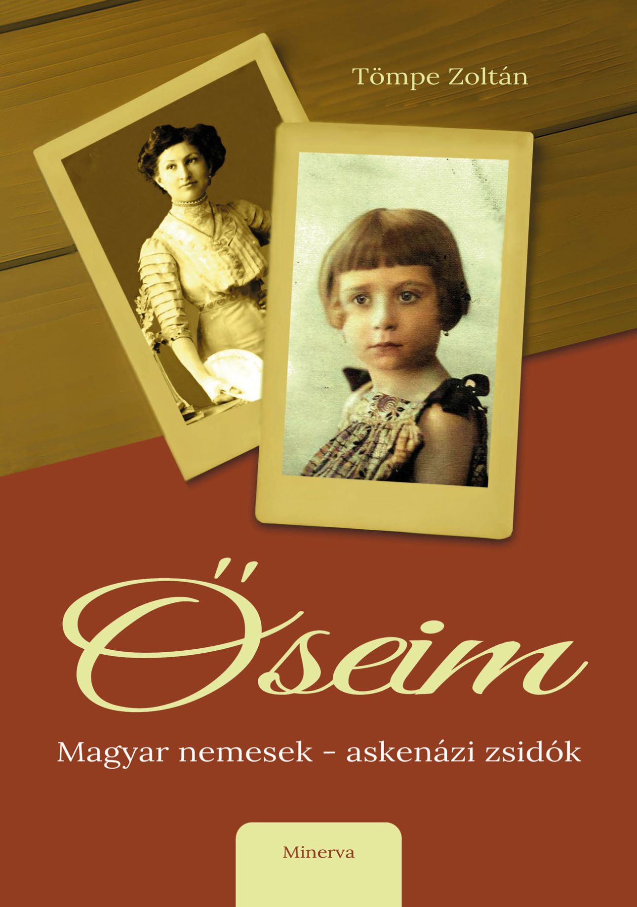 Tömpe Zoltán: Őseim magyar nemesek, askenázi zsidók