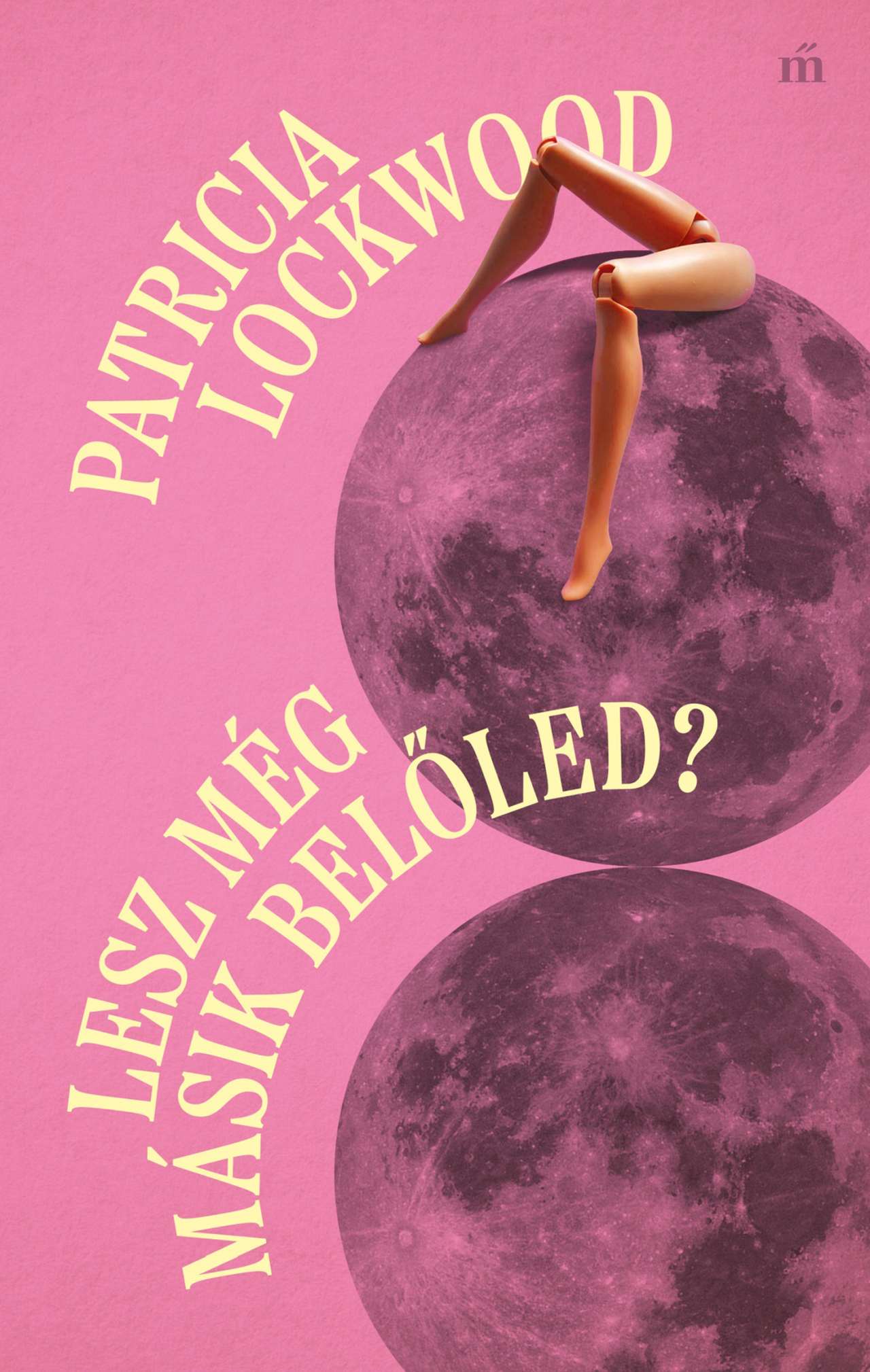 Lockwood, Patricia: Lesz még másik belőled?