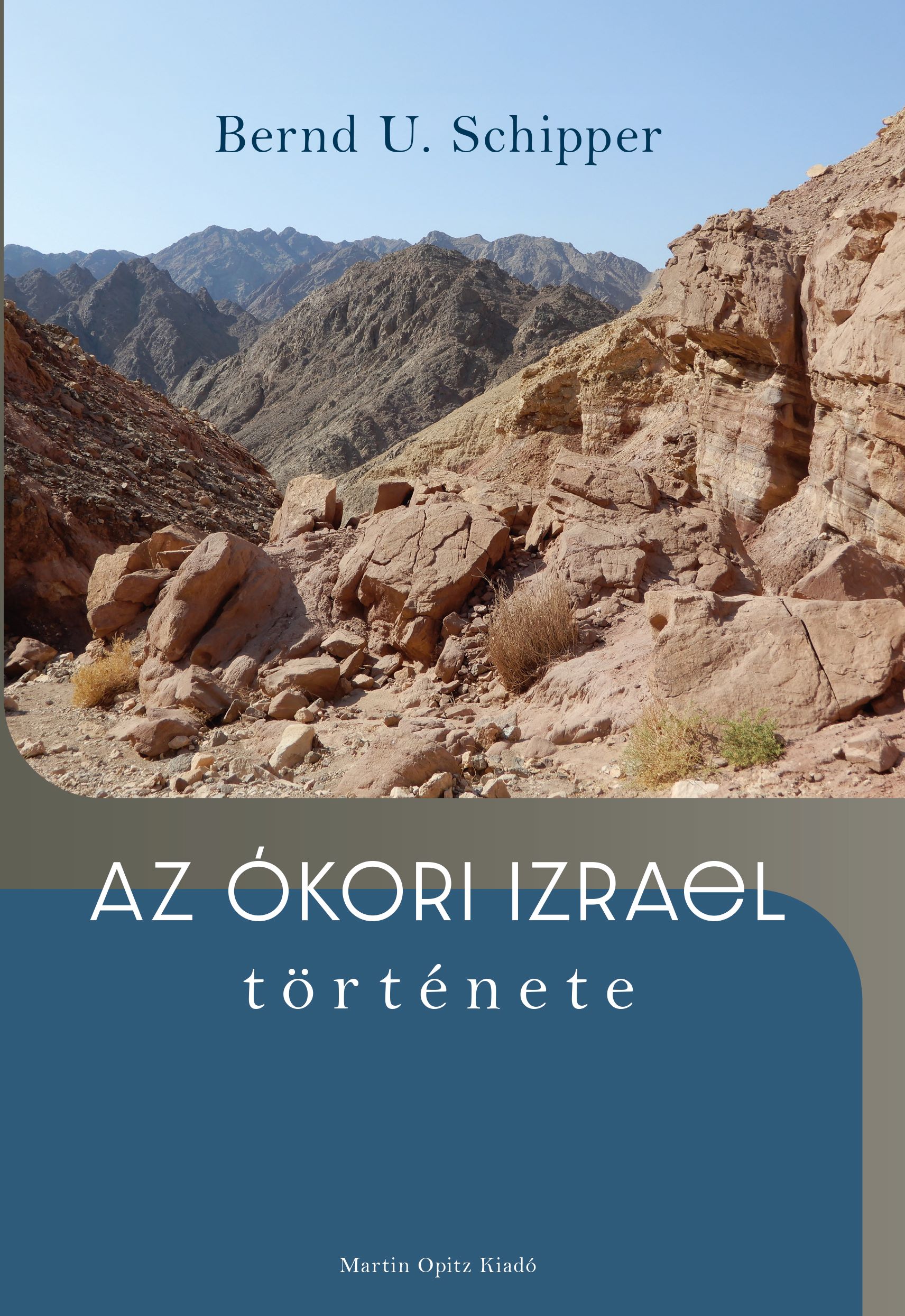 Bernd U. Schipper: Az ókori Izrael története