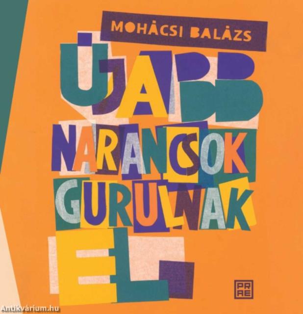 Mohácsi Balázs: Újabb narancsok gurulnak el