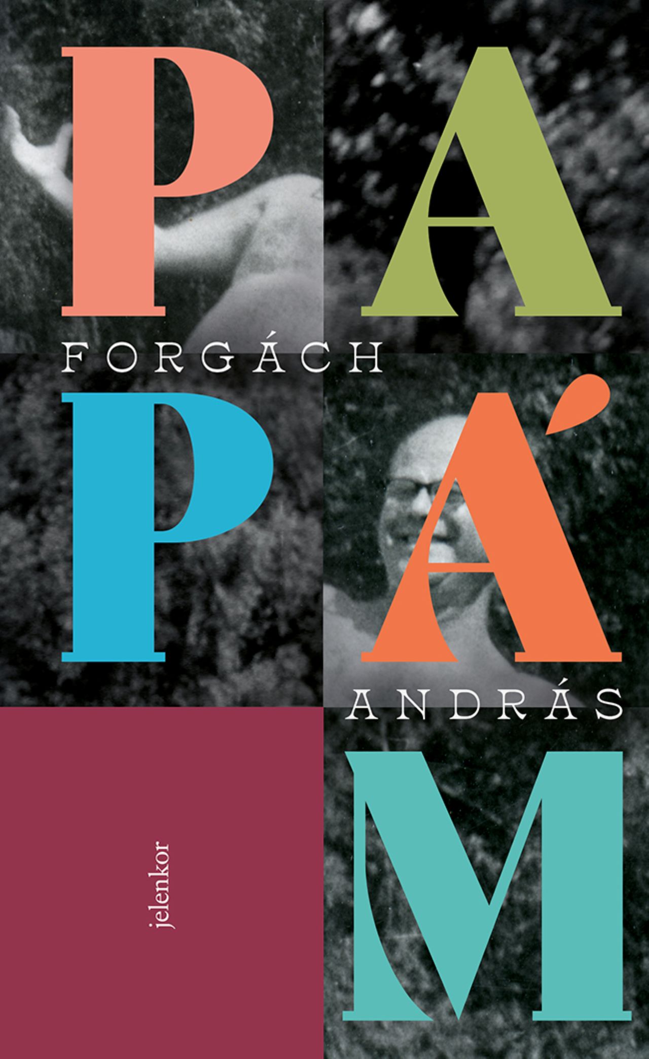 Forgách András: Papám