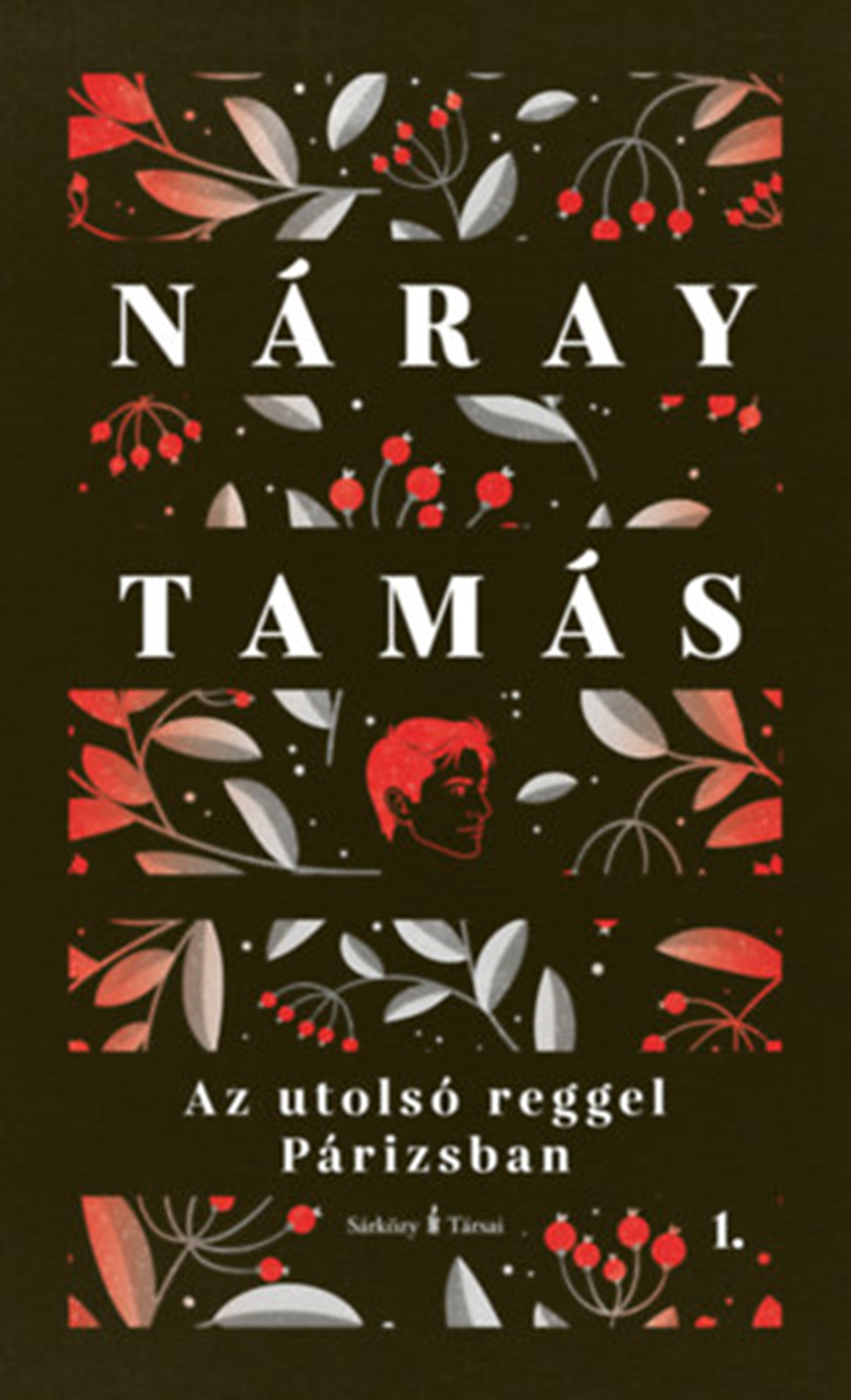 Náray Tamás: Az utolsó reggel Párizsban I-II. – Valóságos regény – Kétkötetes díszkiadás