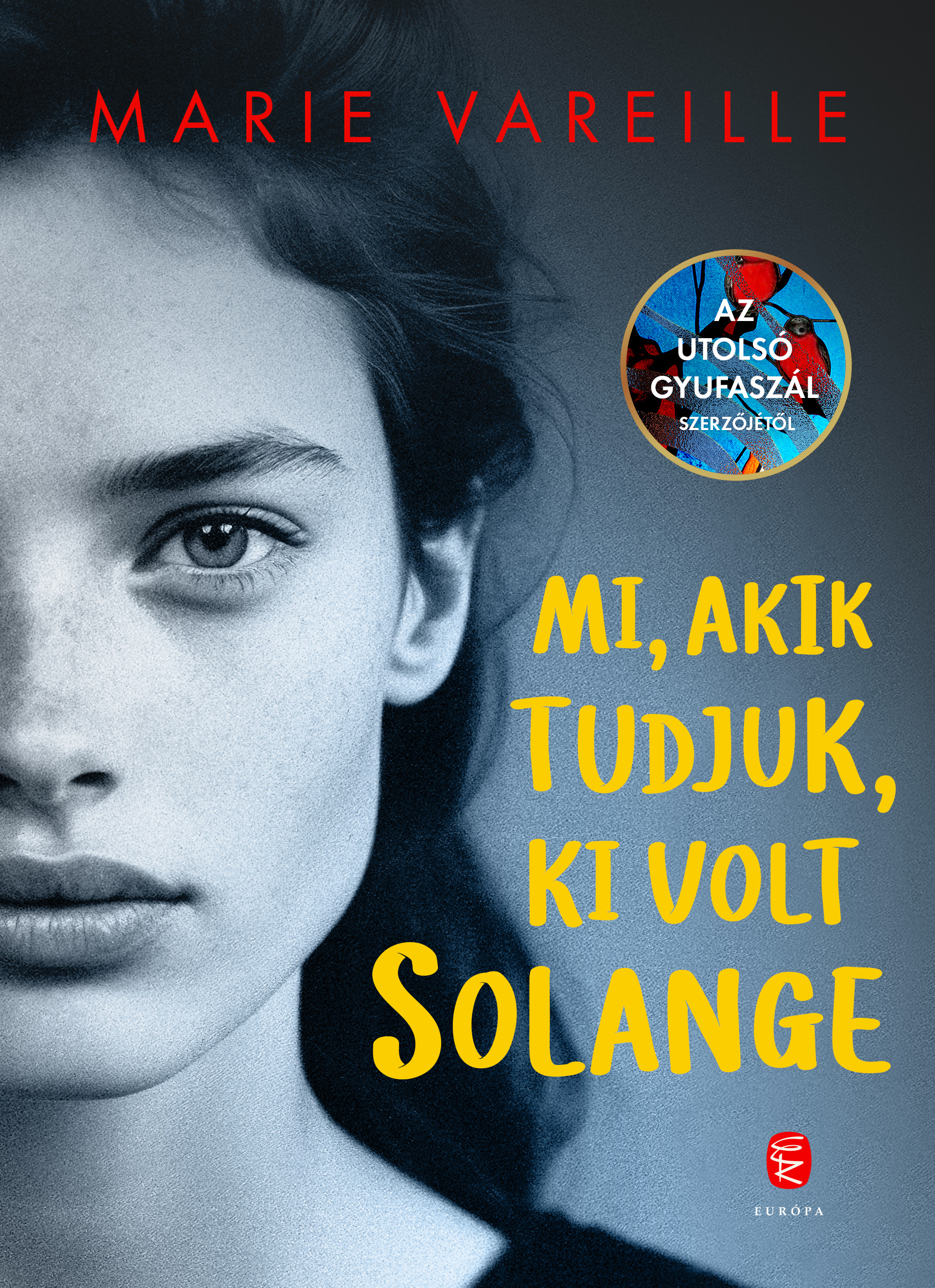 Vareille, Marie: Mi, akik tudjuk, ki volt Solange