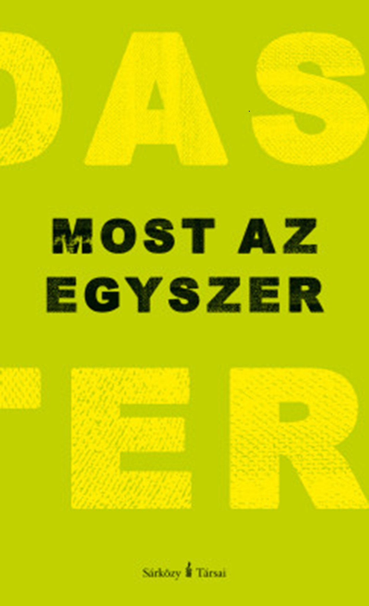 Nádas Péter: Most az egyszer