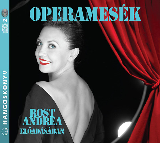 Vegyes .: Operamesék – Rost Andrea -Hangoskönyv