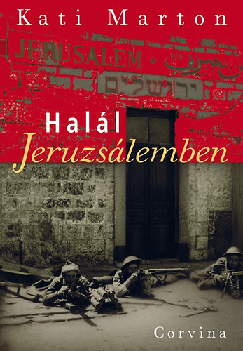 Marton, Kati: Halál Jeruzsálemben