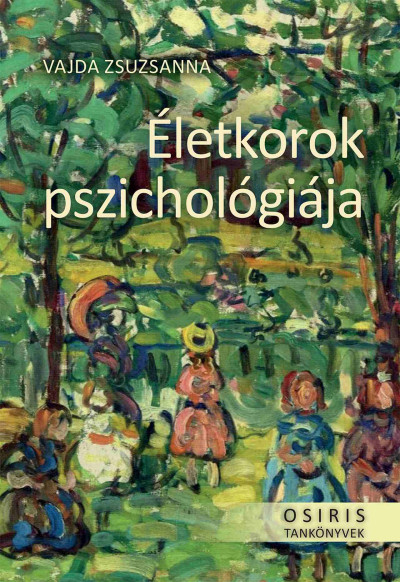 Vajda Zsuzsanna: Életkorok pszichológiája