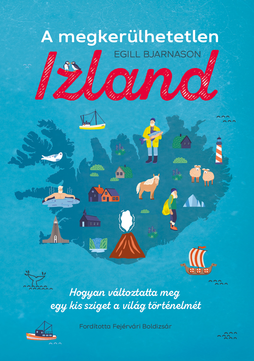 Egill Bjarnason: A megkerülhetetlen Izland