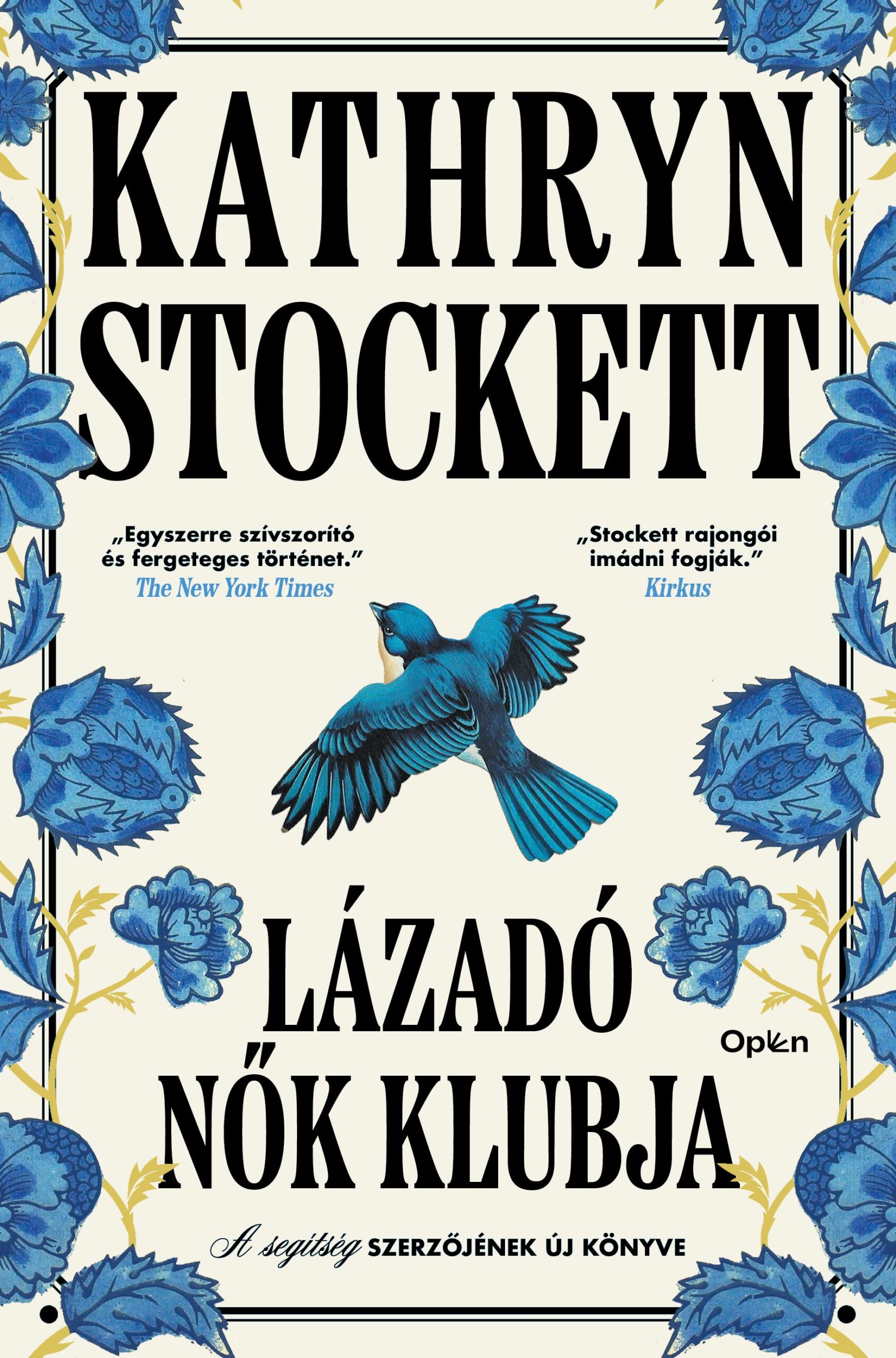 Kathryn Stockett: Lázadó nők klubja