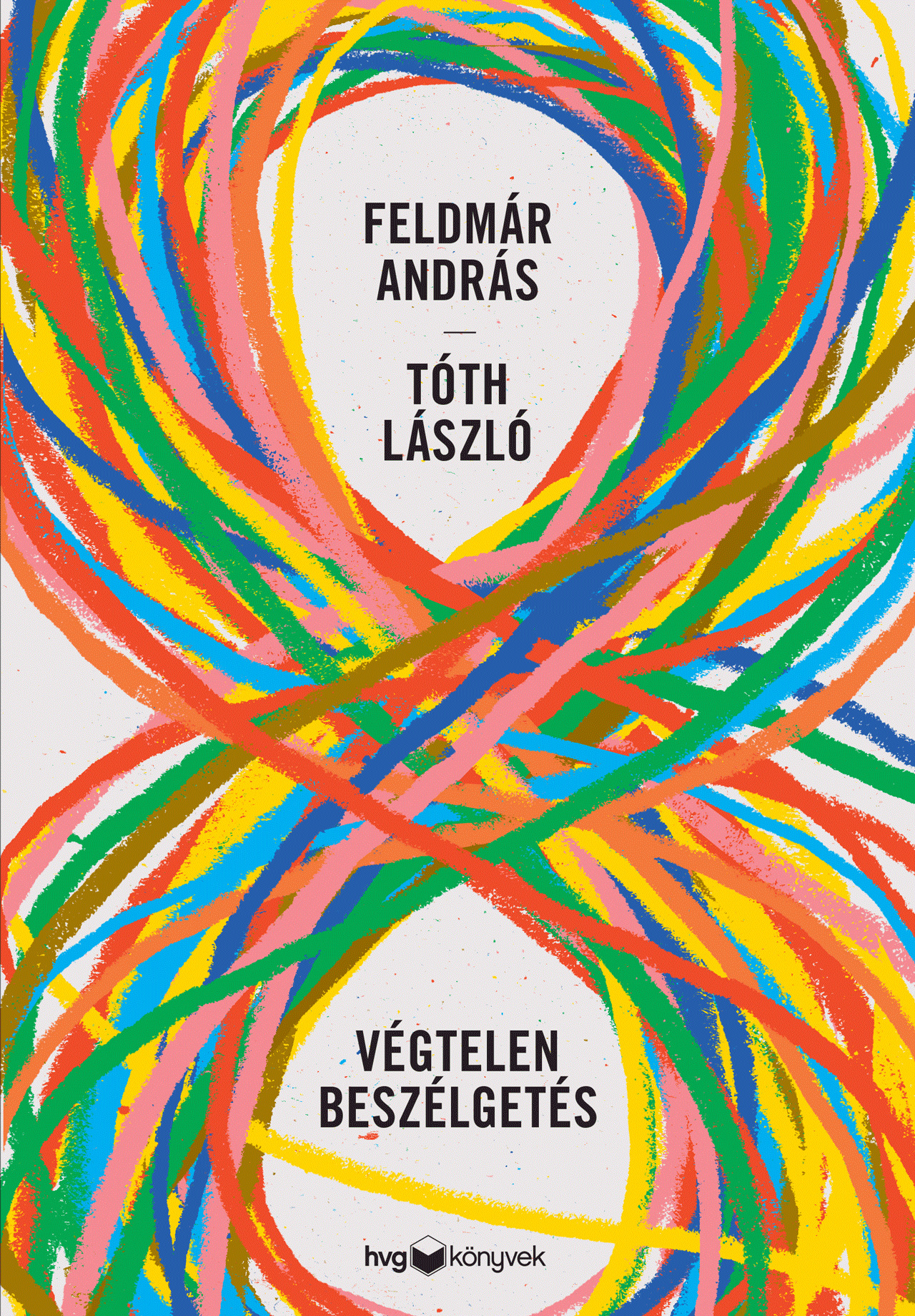 Feldmár András – Tóth László: Végtelen beszélgetés