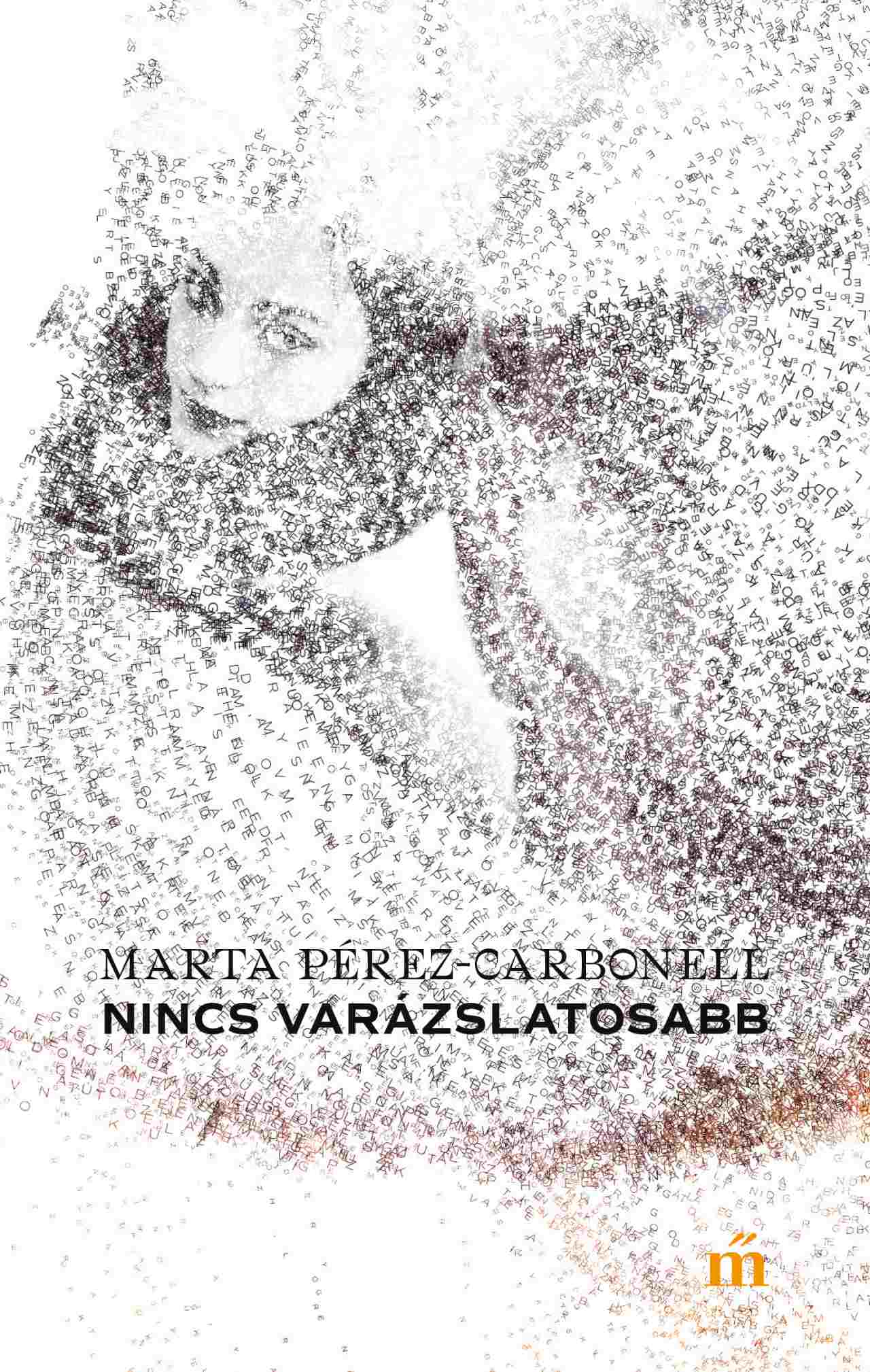 Pérez – Carbonell, Marta: Nincs varázslatosabb