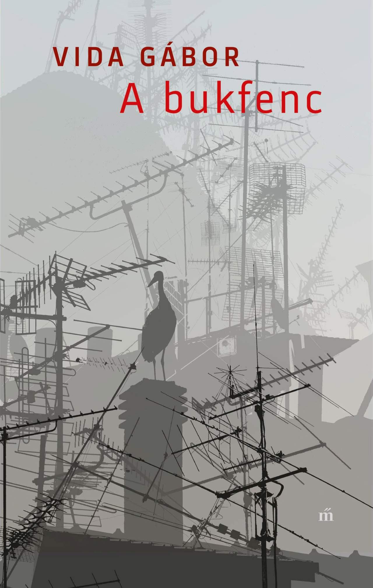 Vida Gábor: A bukfenc
