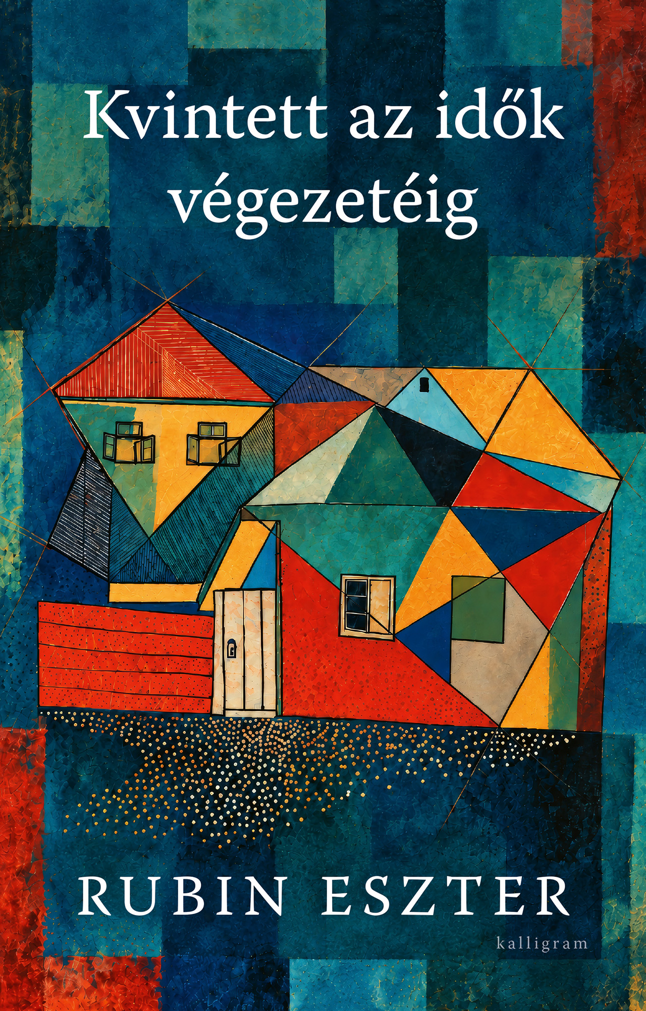 Rubin Eszter: Kvintett az idők végeztéig