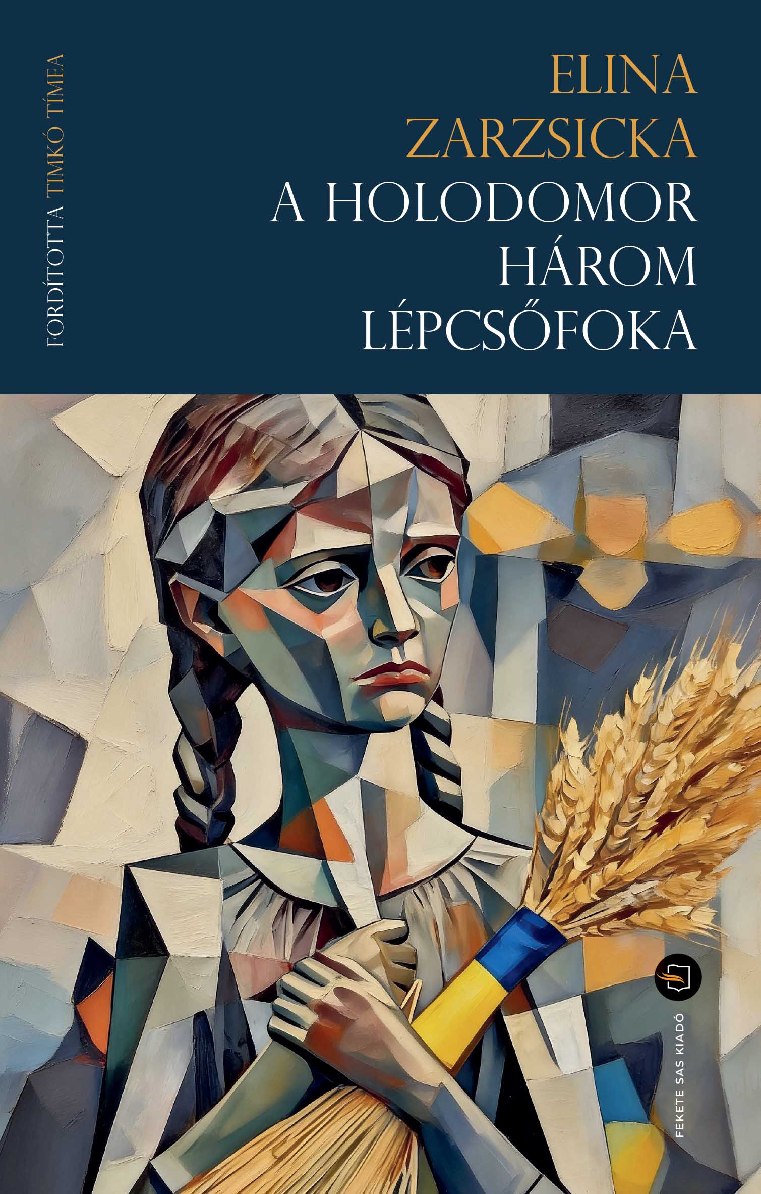 Elina ZARZSICKA: A Holodomor három lépcsőfoka