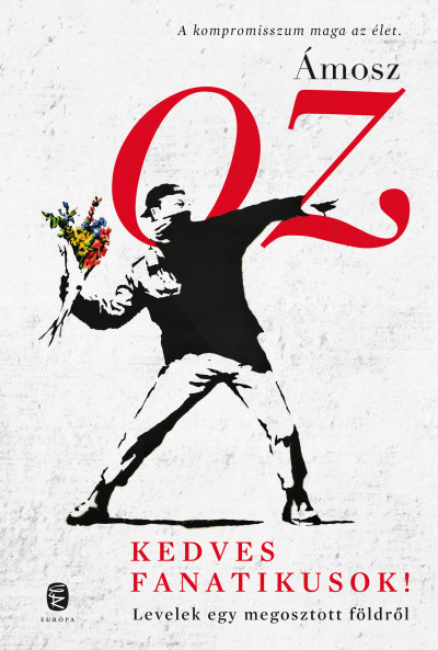Oz, Ámosz: Kedves fanatikusok! – Levelek egy megosztott földről