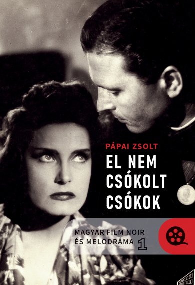 Pápai Zsolt: El nem csókolt csókok